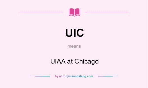 What does UIC mean? It stands for UIAA at Chicago