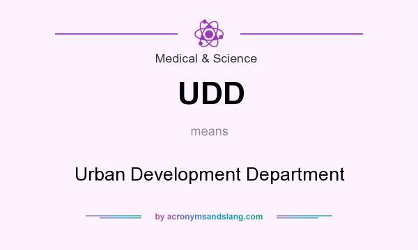 What does UDD mean? It stands for Urban Development Department