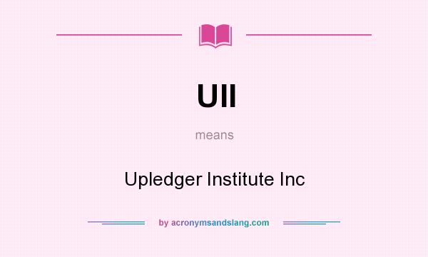 What does UII mean? It stands for Upledger Institute Inc