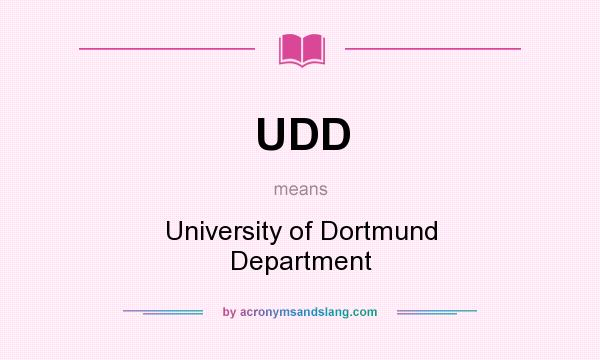 What does UDD mean? It stands for University of Dortmund Department