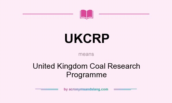 What does UKCRP mean? It stands for United Kingdom Coal Research Programme