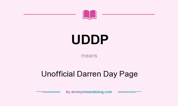 What does UDDP mean? It stands for Unofficial Darren Day Page