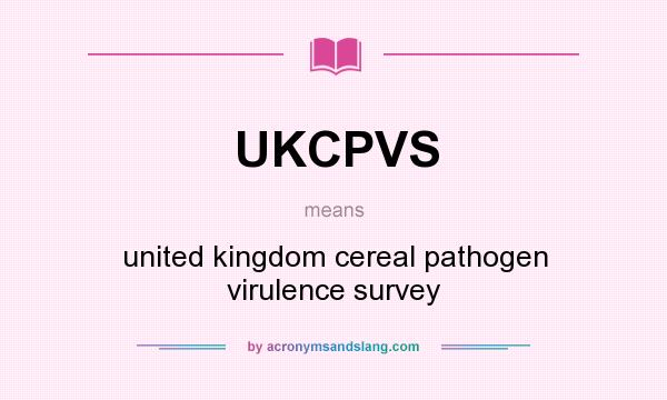 What does UKCPVS mean? It stands for united kingdom cereal pathogen virulence survey