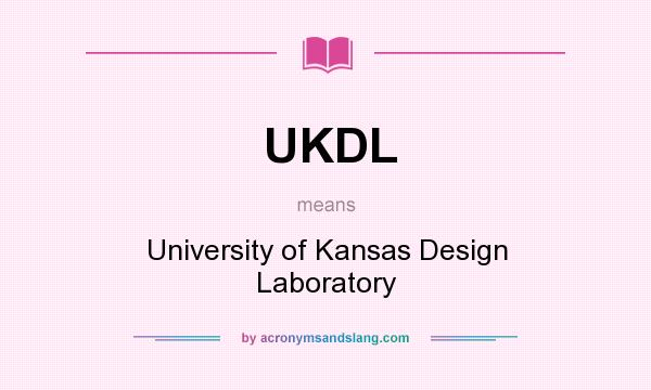 What does UKDL mean? It stands for University of Kansas Design Laboratory