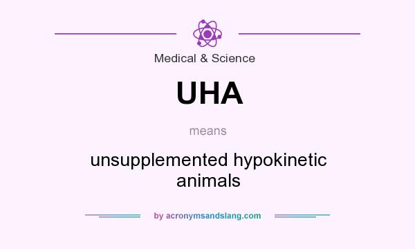 What does UHA mean? It stands for unsupplemented hypokinetic animals