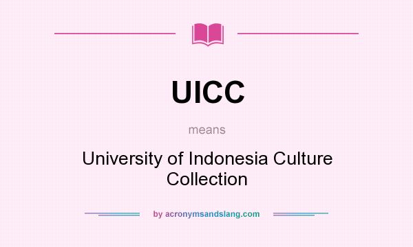What does UICC mean? It stands for University of Indonesia Culture Collection