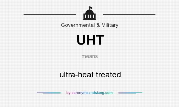 What does UHT mean? It stands for ultra-heat treated