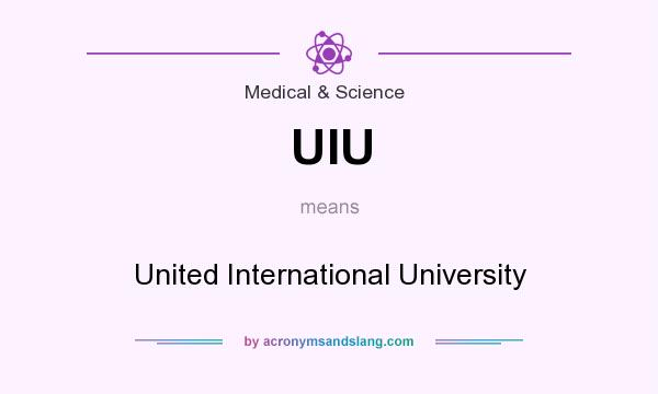 What does UIU mean? It stands for United International University