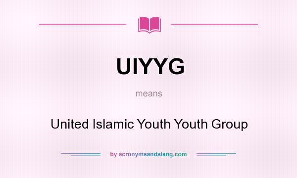 What does UIYYG mean? It stands for United Islamic Youth Youth Group