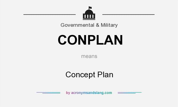 What does CONPLAN mean? It stands for Concept Plan