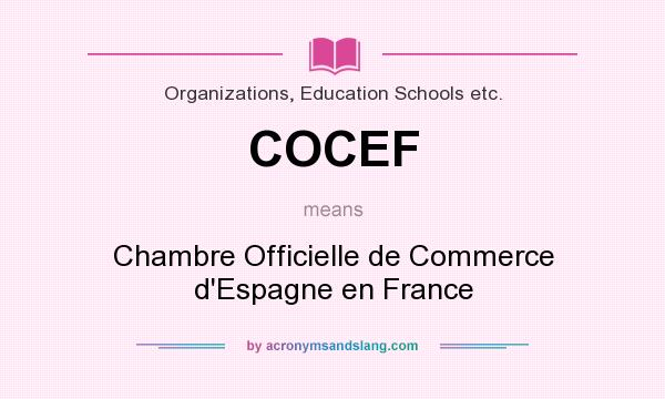 What does COCEF mean? It stands for Chambre Officielle de Commerce d`Espagne en France