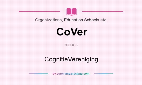 What does CoVer mean? It stands for CognitieVereniging