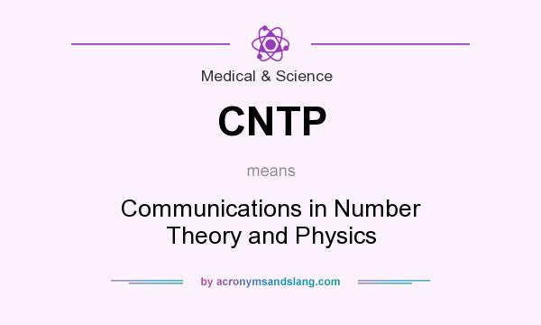 What does CNTP mean? It stands for Communications in Number Theory and Physics