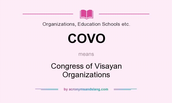 What does COVO mean? It stands for Congress of Visayan Organizations