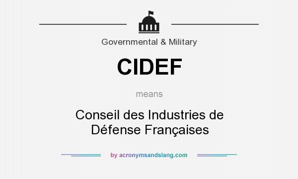 What does CIDEF mean? It stands for Conseil des Industries de Défense Françaises