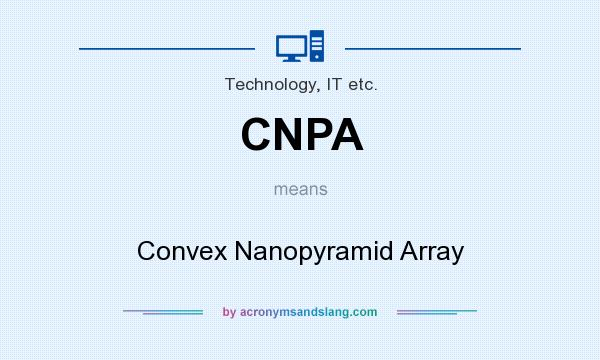 What does CNPA mean? It stands for Convex Nanopyramid Array