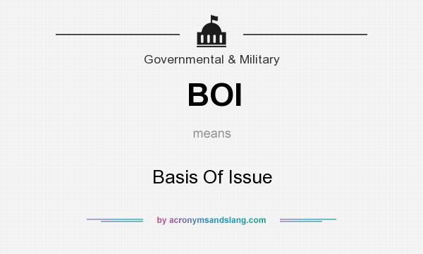 What does BOI mean? It stands for Basis Of Issue