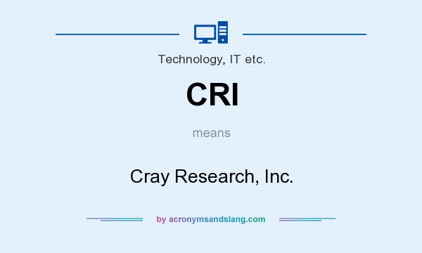 What does CRI mean? It stands for Cray Research, Inc.