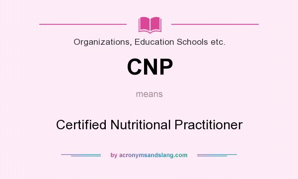 What does CNP mean? It stands for Certified Nutritional Practitioner