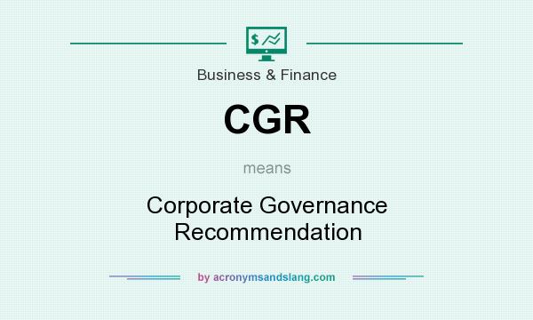 What does CGR mean? It stands for Corporate Governance Recommendation