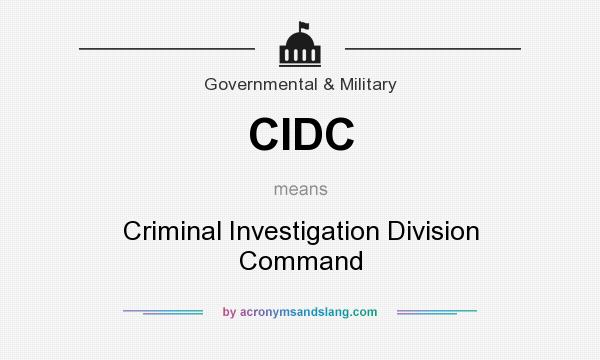What does CIDC mean? It stands for Criminal Investigation Division Command