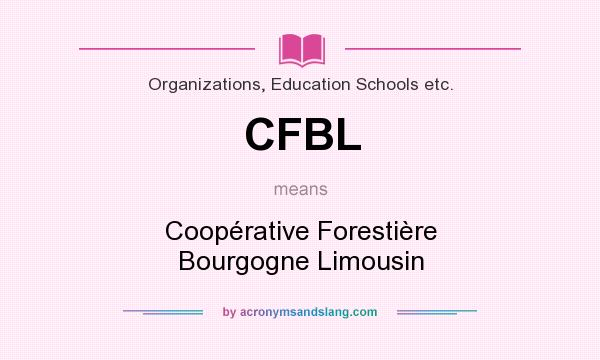 What does CFBL mean? It stands for Coopérative Forestière Bourgogne Limousin