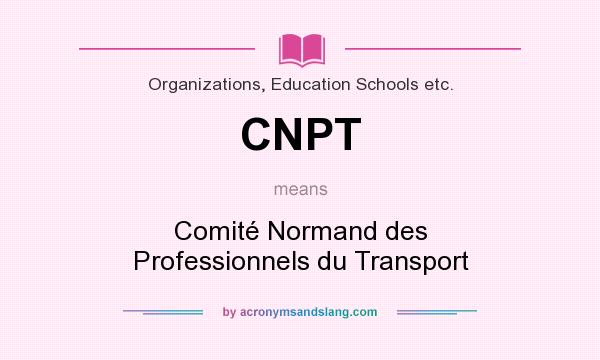 What does CNPT mean? It stands for Comité Normand des Professionnels du Transport