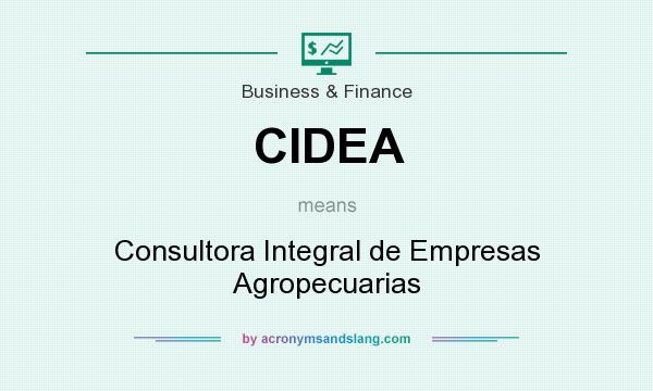 What does CIDEA mean? It stands for Consultora Integral de Empresas Agropecuarias