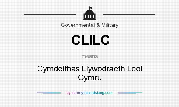What does CLILC mean? It stands for Cymdeithas Llywodraeth Leol Cymru