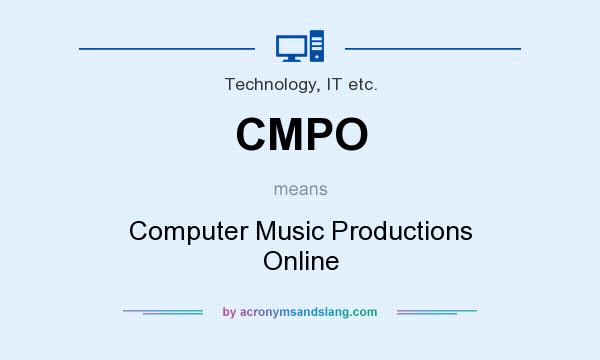 What does CMPO mean? It stands for Computer Music Productions Online
