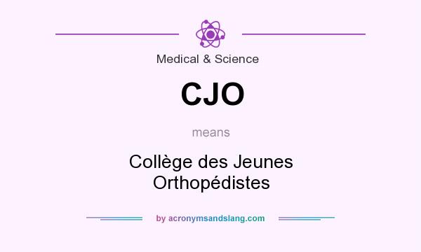 What does CJO mean? It stands for Collège des Jeunes Orthopédistes