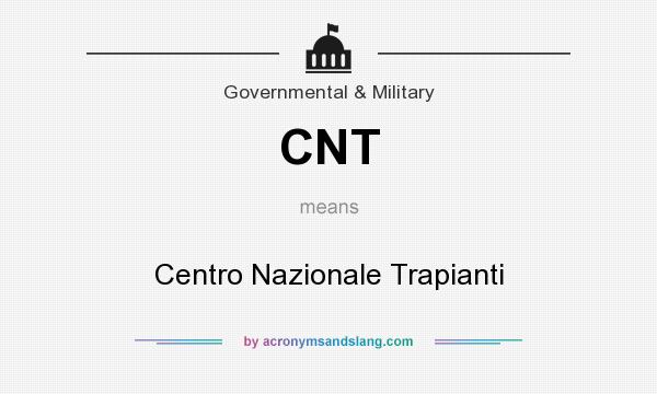 What does CNT mean? It stands for Centro Nazionale Trapianti