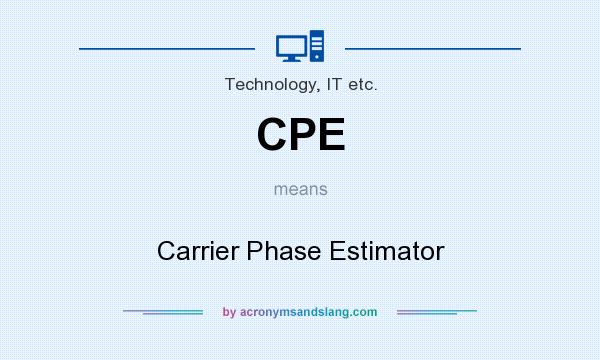 What does CPE mean? It stands for Carrier Phase Estimator