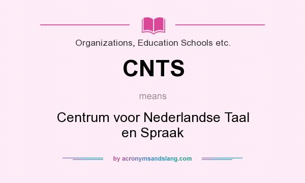 What does CNTS mean? It stands for Centrum voor Nederlandse Taal en Spraak