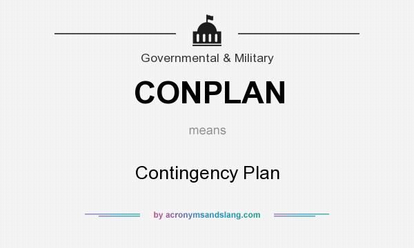What does CONPLAN mean? It stands for Contingency Plan