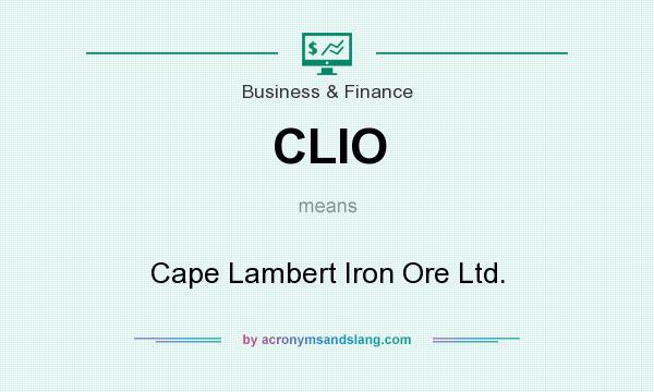 What does CLIO mean? It stands for Cape Lambert Iron Ore Ltd.