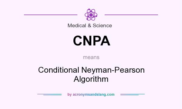 What does CNPA mean? It stands for Conditional Neyman-Pearson Algorithm