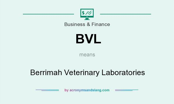 What does BVL mean? It stands for Berrimah Veterinary Laboratories