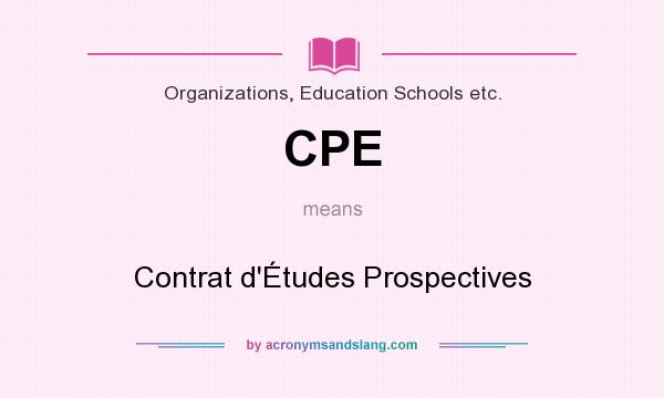 What does CPE mean? It stands for Contrat d`Études Prospectives