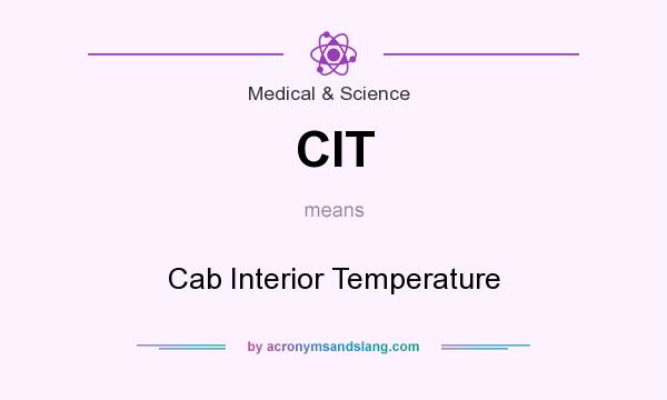 What does CIT mean? It stands for Cab Interior Temperature