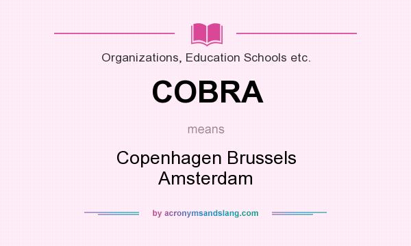 What does COBRA mean? It stands for Copenhagen Brussels Amsterdam
