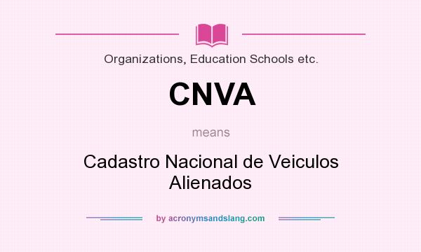 What does CNVA mean? It stands for Cadastro Nacional de Veiculos Alienados