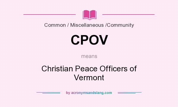 What does CPOV mean? It stands for Christian Peace Officers of Vermont