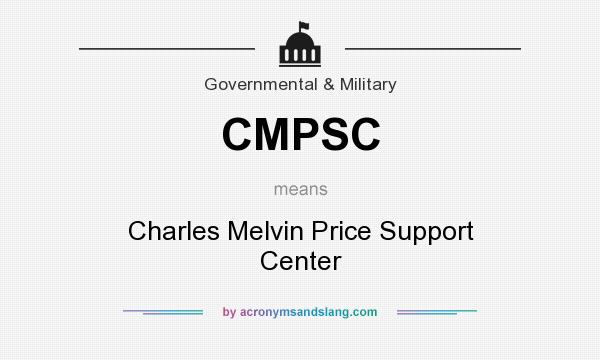 What does CMPSC mean? It stands for Charles Melvin Price Support Center
