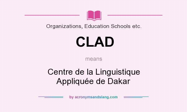 What does CLAD mean? It stands for Centre de la Linguistique Appliquée de Dakar