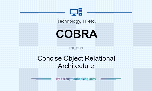 What does COBRA mean? It stands for Concise Object Relational Architecture