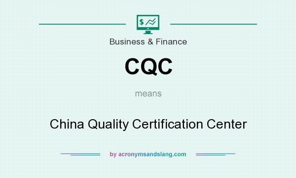 What does CQC mean? It stands for China Quality Certification Center