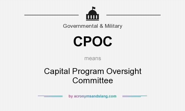 What does CPOC mean? It stands for Capital Program Oversight Committee