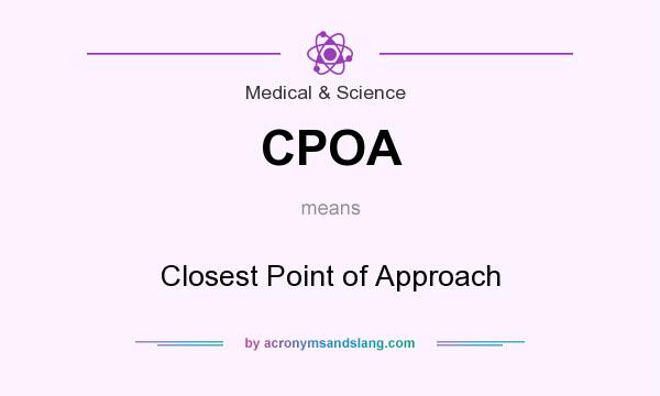 What does CPOA mean? It stands for Closest Point of Approach