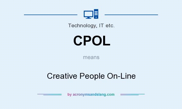 What does CPOL mean? It stands for Creative People On-Line